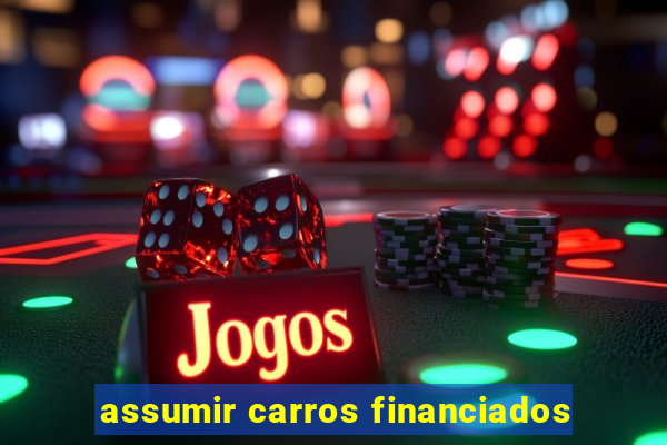 assumir carros financiados